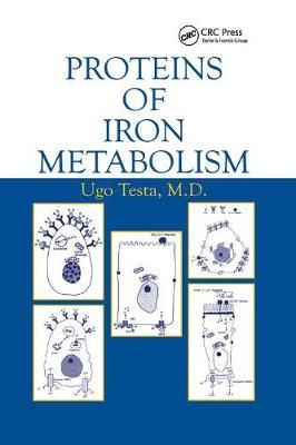 Proteins of Iron Metabolism By Ugo Testa 9780367396978 (Paperback)