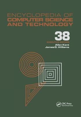 Encyclopedia of Computer Science and Technology: Volume 38 - Supplement 23: Algorithms for Designing Multimedia Storage Servers to Models and ...