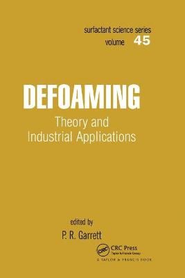 Defoaming: Theory and Industrial Applications By Garrett, P.R.