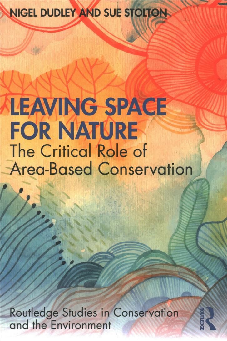 Leaving Space for Nature: The Critical Role of Area-Based Conservation