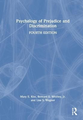 Psychology of Prejudice and Discrimination By Kite, Mary E. (Hardback)