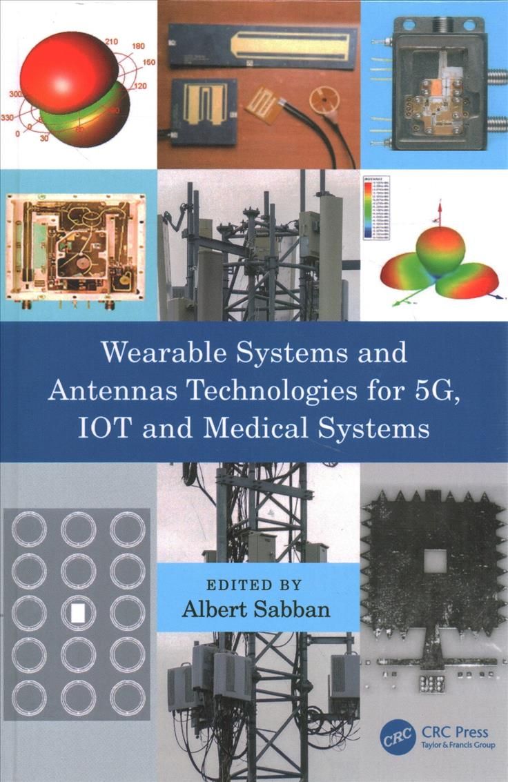 Wearable Systems and Antennas Technologies for 5G, IOT and Medical Systems