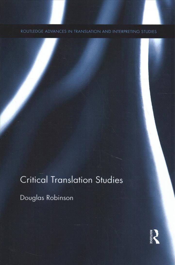 Critical Translation Studies By Robinson, Douglas 9780367410636