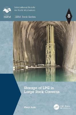 Storage of LPG in Large Rock Caverns By Kenji Aoki 9780367420772