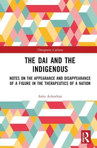 The Dai and the Indigenous By Asha Achuthan 9780367424282 (Hardback)