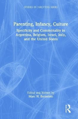 Parenting, Infancy, Culture By Marc H. Bornstein (editor) (Hardback)