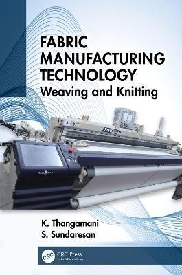 Fabric Manufacturing Technology By K. Thangamani, S. Sundaresan