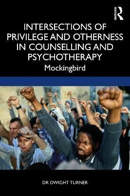 Intersections of Privilege and Otherness in Counselling and Psychotherapy : Mockingbird