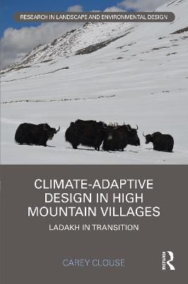 Climate-Adaptive Design in High Mountain Villages By Carey Clouse