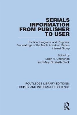 Serials Information from Publisher to User 9780367431358 (Hardback)