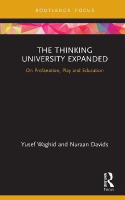 The Thinking University Expanded: On Profanation, Play and Education