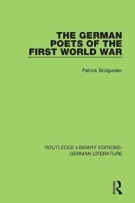 The German Poets of the First World War By Bridgwater, Patrick