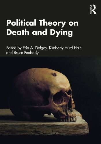 Political Theory on Death and Dying 9780367437381 (Paperback)
