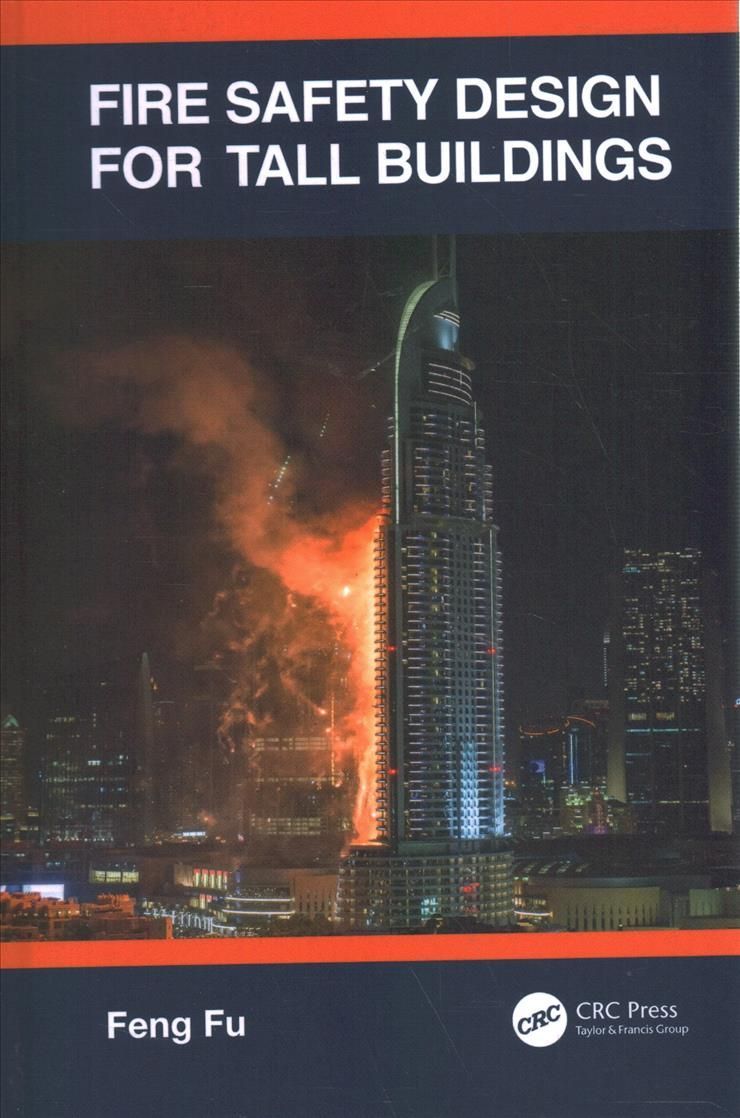 Fire Safety Design for Tall Buildings By Feng Fu 9780367444525