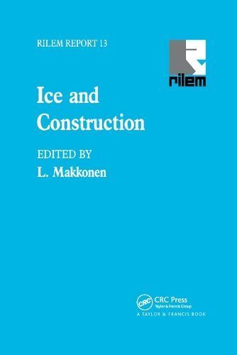 Ice and Construction By Lasse Makkonen (editor) 9780367449285