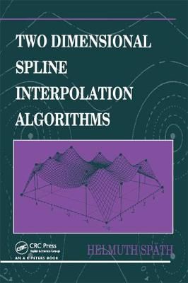 Two Dimensional Spline Interpolation Algorithms By Späth, Helmuth