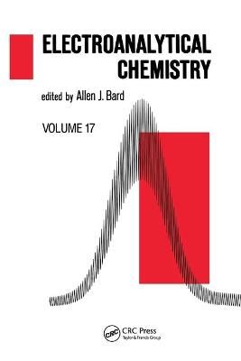 Electroanalytical Chemistry: A Series of Advances: Volume 17