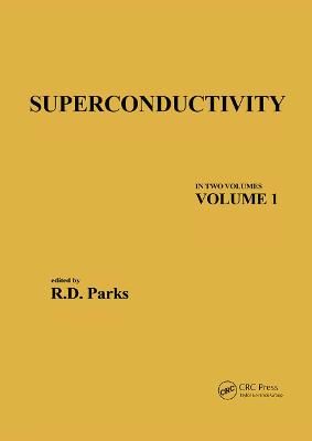 Superconductivity By R. D. Parks 9780367452148 (Paperback)