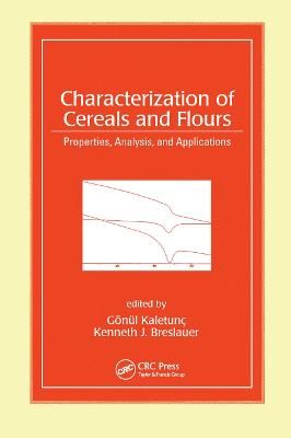 Characterization of Cereals and Flours By Gonul Kaletunc 9780367454531