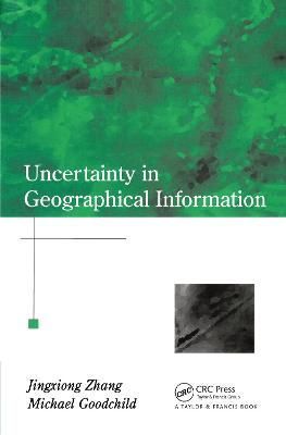 Uncertainty in Geographical Information 9780367455026 (Paperback)