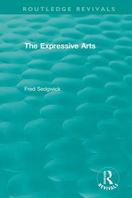 Expressive Arts By Fred Sedgwick 9780367457891 (Paperback)