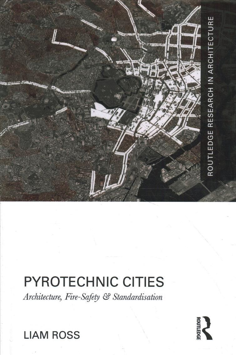 Pyrotechnic Cities By Liam Ross 9780367459673 (Hardback)