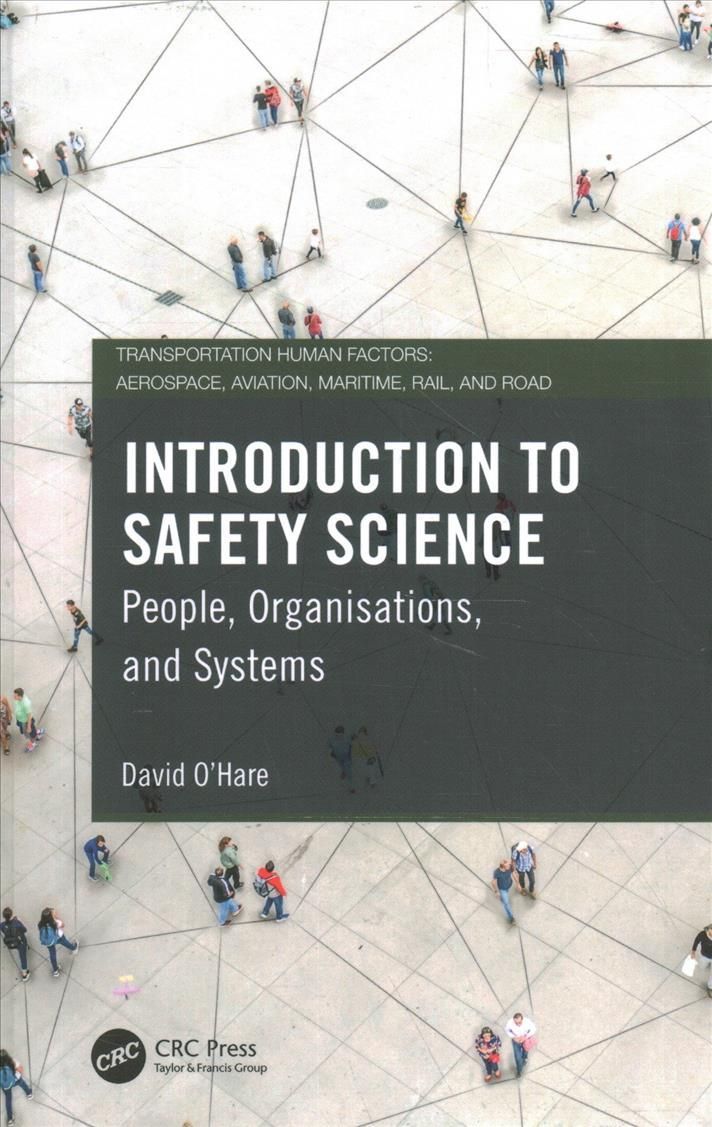 Introduction to Safety Science: People, Organisations, and Systems