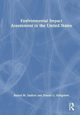 Environmental Impact Assessment in the United States 9780367467319
