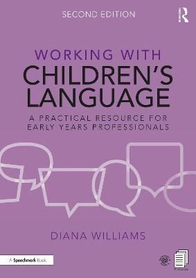 Working With Children's Language By Diana Williams, Jackie Cooke