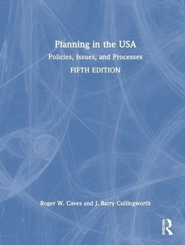 Planning in the USA By J. B. Cullingworth, Roger W. Caves (Hardback)