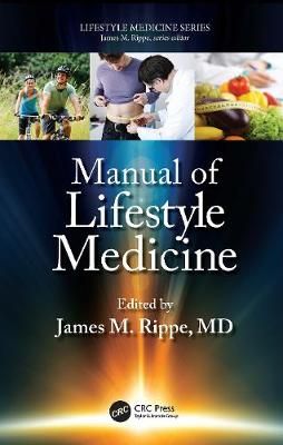 Manual of Lifestyle Medicine By Rippe, James M. 9780367489649