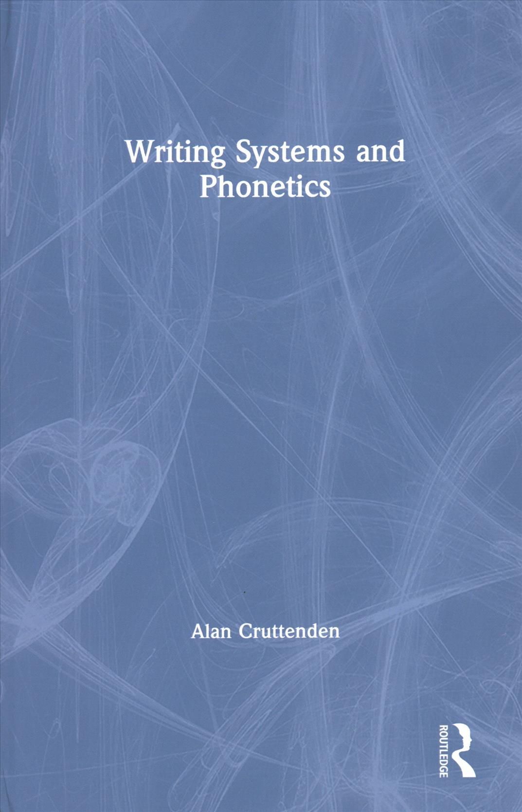 Writing Systems and Phonetics By Alan Cruttenden 9780367497262
