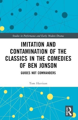 Imitation and Contamination of the Classics in the Comedies of Ben Jonson