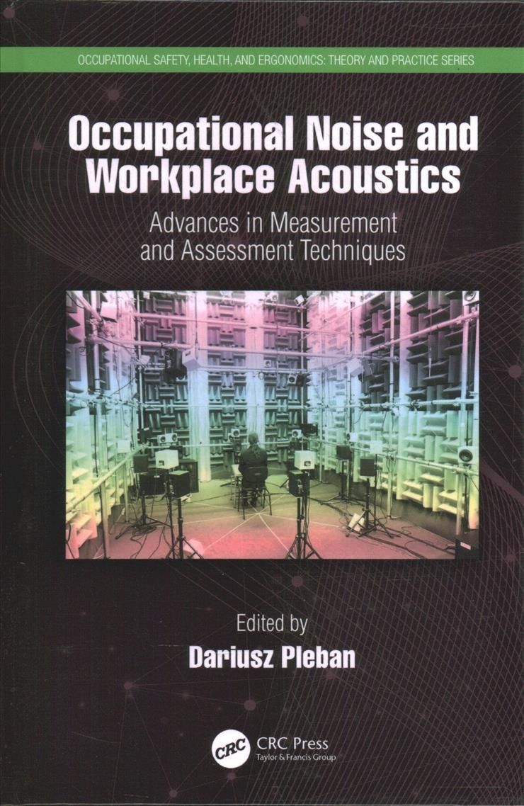 Occupational Noise and Workplace Acoustics: Advances in Measurement and Assessment Techniques