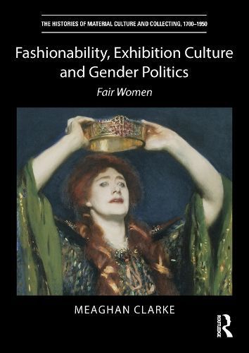 Fashionability, Exhibition Culture and Gender Politics 9780367502751