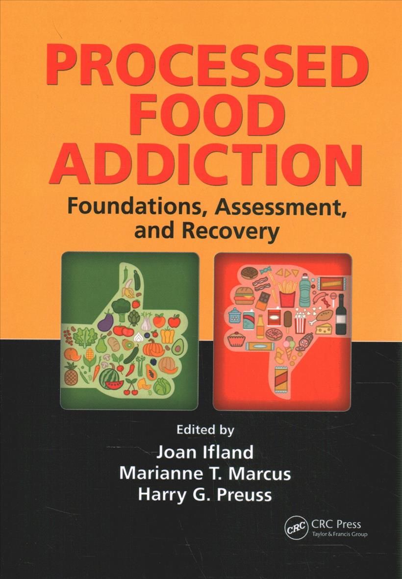 Processed Food Addiction: Foundations, Assessment, and Recovery