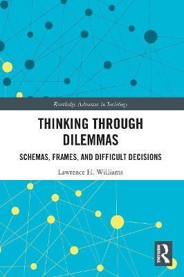 Thinking Through Dilemmas By Lawrence H. Williams 9780367511654