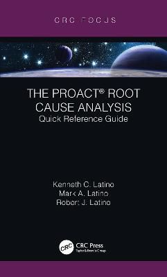 The PROACT Root Cause Analysis: Quick Reference Guide 9780367517380