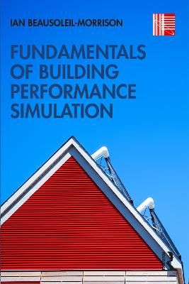 Fundamentals of Building Performance Simulation 9780367518066