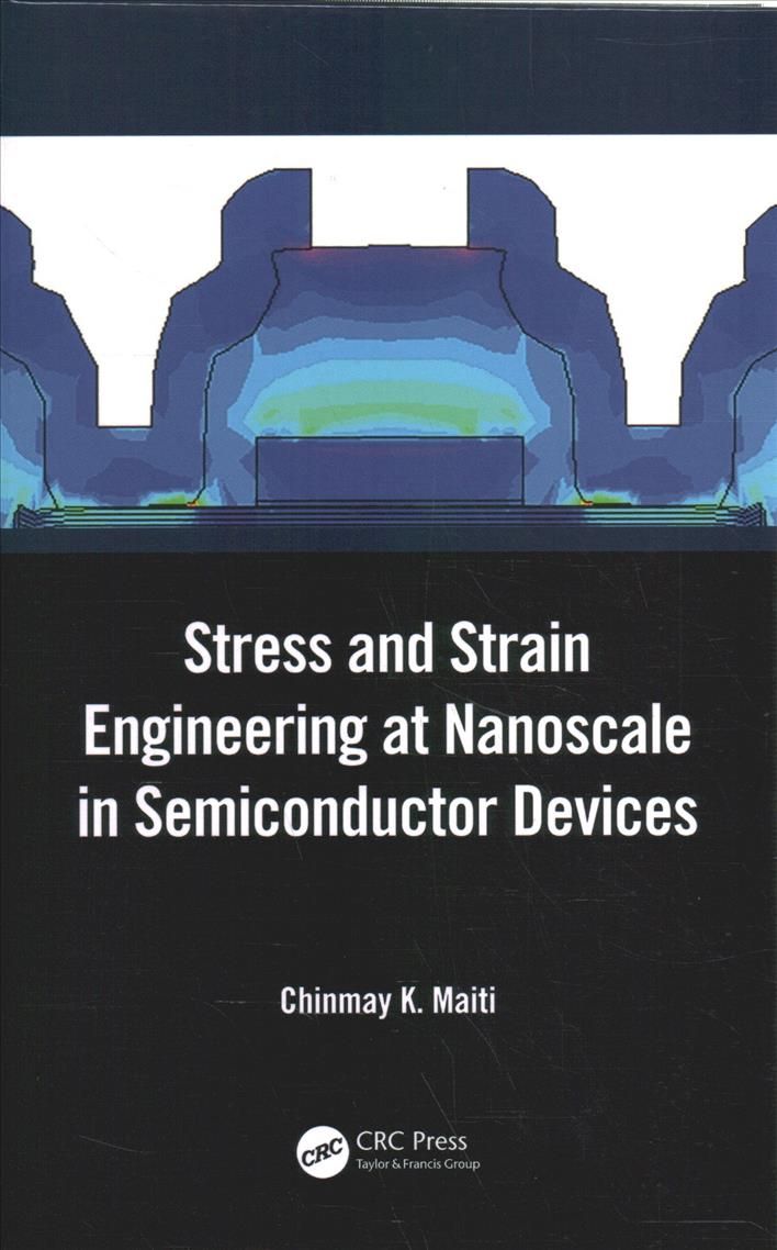Stress and Strain Engineering at Nanoscale in Semiconductor Devices