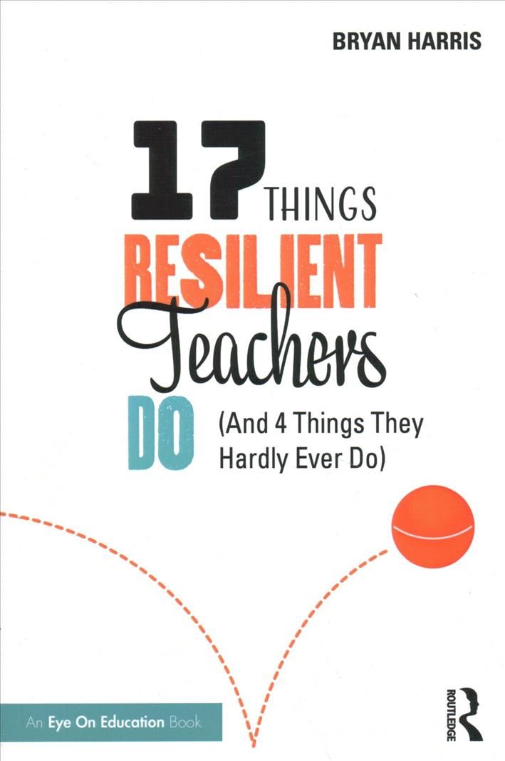 17 Things Resilient Teachers Do 9780367520366 (Paperback)