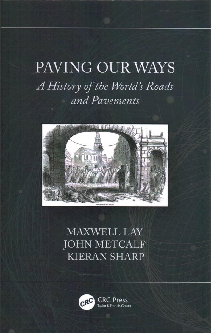 Paving Our Ways: A History of the World's Roads and Pavements