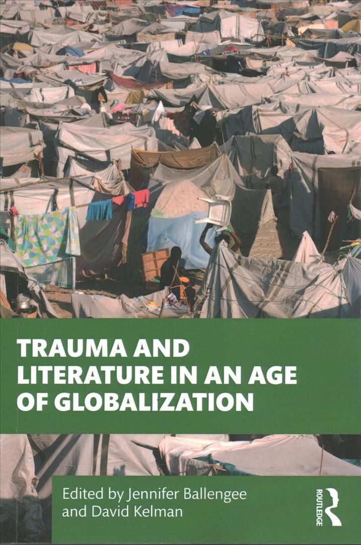 Trauma and Literature in an Age of Globalization 9780367520816