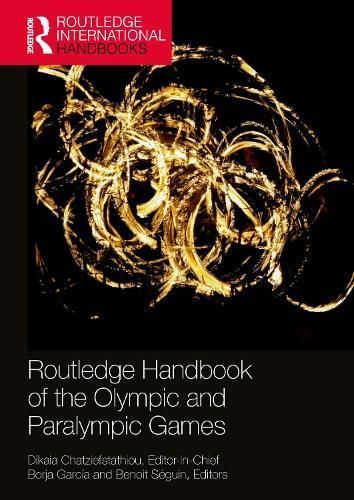 Routledge Handbook of the Olympic and Paralympic Games 9780367522612