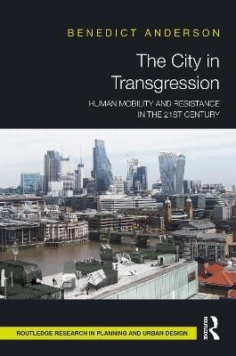 The City in Transgression By Benedict Anderson 9780367522629