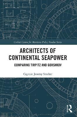 Architects of Continental Seapower: Comparing Tirpitz and Gorshkov