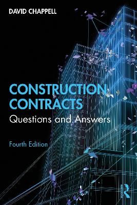 Construction Contracts: Questions and Answers By Chappell, David
