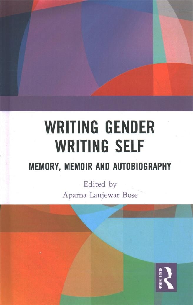 Writing Gender Writing Self By Aparna Lanjewar Bose 9780367534493