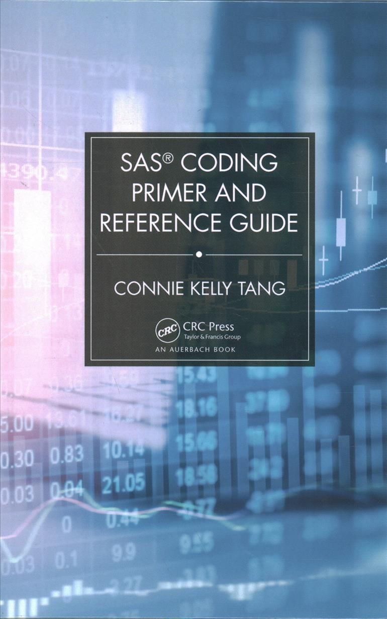 SAS Coding Primer and Reference Guide By Connie Tang 9780367537050
