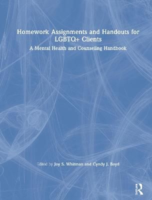Homework Assignments and Handouts for LGBTQ+ Clients 9780367542726